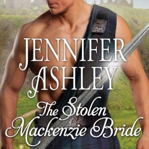 The Stolen Mackenzie Bride, Jennifer Ashley