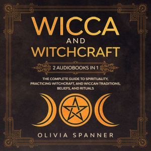 Wicca and Witchcraft 2 Audiobooks in..., Olivia Spanner