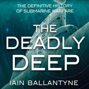 The Deadly Deep, Iain Ballantyne