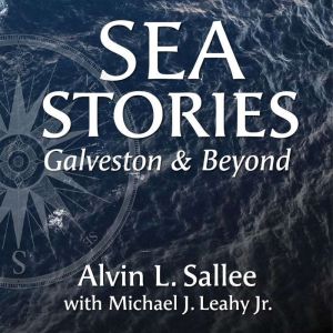 Sea Stories, Alvin L. Sallee