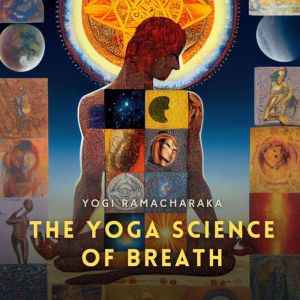 The Yoga Science of Breath, Yogi Ramacharaka
