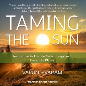 Taming the Sun, Varun Sivaram