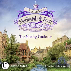 The Missing Gardener MacTavish Sc..., Gitta Edelmann