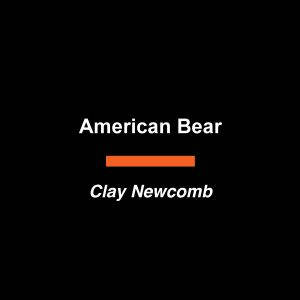 American Bear, Clay Newcomb