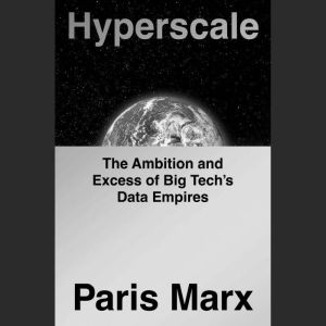 Hyperscale, Paris Marx