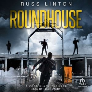 Roundhouse, Russ Linton
