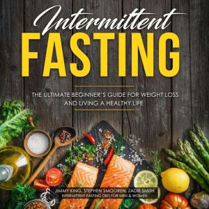 Intermittent Fasting, Jimmy King