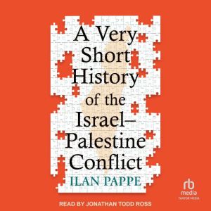 A Very Short History of the IsraelPalestine Conflict