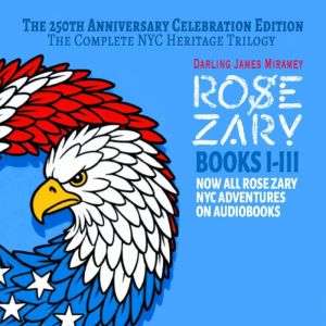 ROSE ZARY The 250th Anniversary Cele..., Darling James Miramey