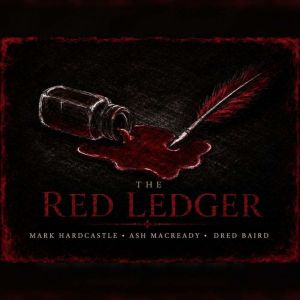 The Red Ledger, Mark Hardcastle, Ash MacReady, Dred Baird