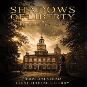 Shadows of Liberty, Eric Halstead