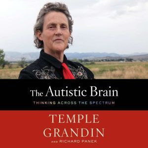 The Autistic Brain, Temple Grandin