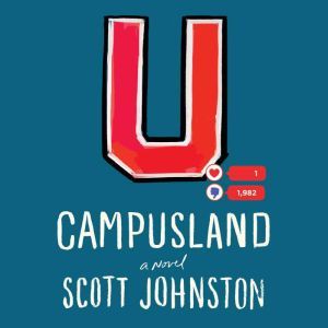 Campusland: A Novel, Scott Johnston