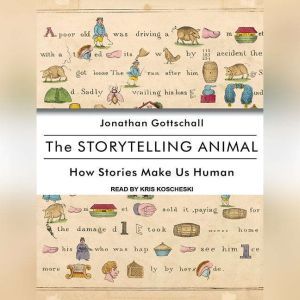 The Storytelling Animal, Jonathan Gottschall