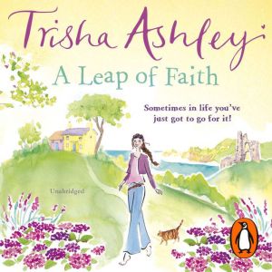 A Leap of Faith: a heart-warming novel from the Sunday Times bestselling author