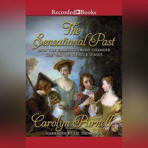 The Sensational Past, Carolyn Purnell
