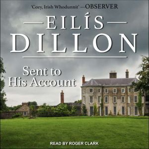 Sent to His Account, Eilis Dillon