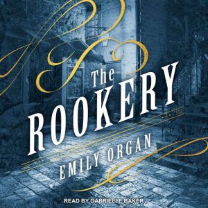 The Rookery, Emily Organ