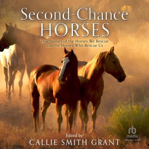 SecondChance Horses, Callie Smith Grant