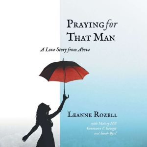 Praying for That Man, Leanne Rozell