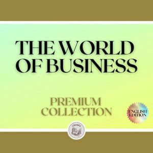 THE WORLD OF BUSINESS: PREMIUM COLLECTION (2 BOOKS), LIBROTEKA