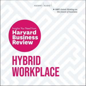 Hybrid Workplace, Harvard Business Review
