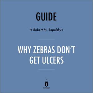 Guide to Robert M. Sapolskys Why Zeb..., Instaread