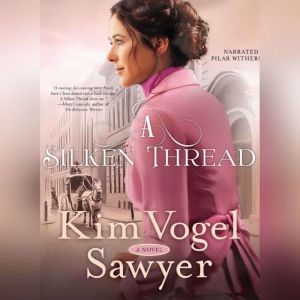 A Silken Thread, Kim Vogel Sawyer