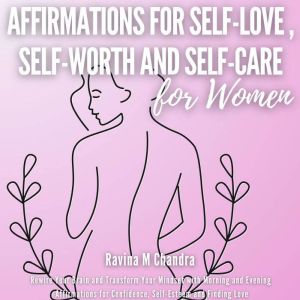 Affirmations for SelfLove, SelfWort..., Ravina M Chandra