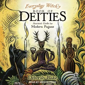Everyday Witchs Book of Deities, Deborah Blake