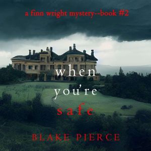 When Youre Safe (A Finn Wright FBI MysteryBook Two)
