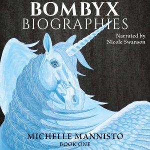 Bombyx Biographies: Book One