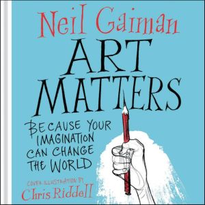 Art Matters, Neil Gaiman