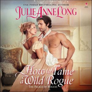 How to Tame a Wild Rogue, Julie Anne Long