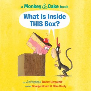 Monkey and Cake What is Inside This ..., Drew Daywalt