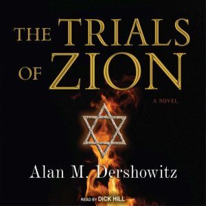 The Trials of Zion, Alan M. Dershowitz