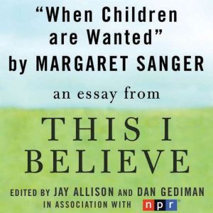 When Children Are Wanted, Margaret Sanger