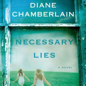 Necessary Lies, Diane Chamberlain