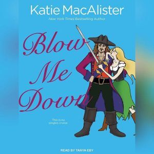 Blow Me Down, Katie MacAlister
