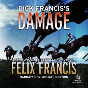 Dick Franciss Damage, Felix Francis
