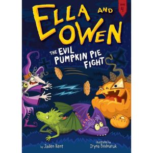 Ella and Owen 4 The Evil Pumpkin Pie..., Jaden Kent