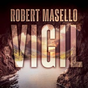 Vigil, Robert Masello