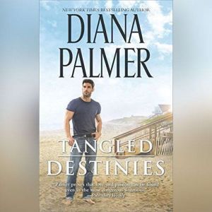 Tangled Destinies, Diana Palmer