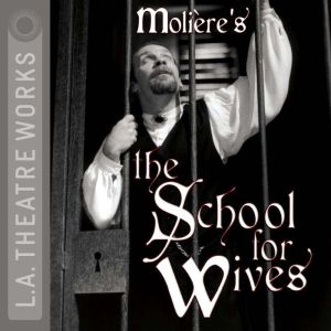 The School for Wives, Molire