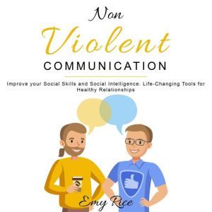 Nonviolent Communication, Emy Rice