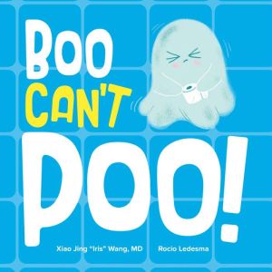 Boo Cant Poo, Xiao Jing Iris Wang, M.D.