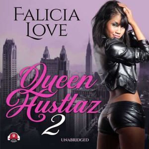 Queen Hustlaz Part 2, Falicia Love