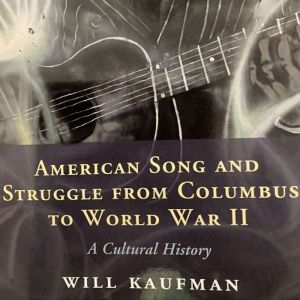 American Song and Struggle from Colum..., Will Kaufman