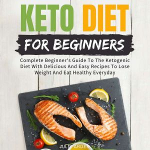 Keto Diet For Beginners, Julie Arden