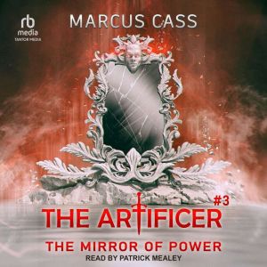 The Mirror of Power, Marcus Cass